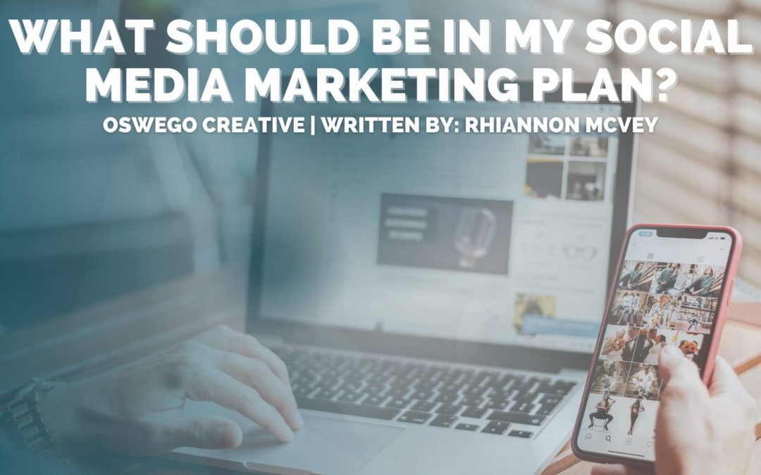 What Should Be in My Social Media Marketing Plan?